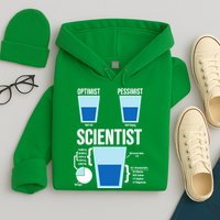 Funny Optimist Pessimist Scientist Hoodie
