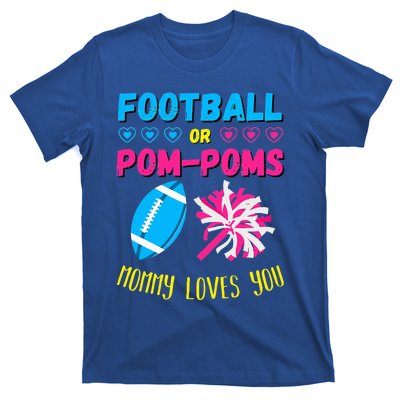 Football Or Pom Poms Gender Reveal Mommy Loves You T-Shirt