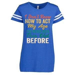 Funny Old People sayings, I Don't Know How To Act My Age Enza Ladies Jersey Football T-Shirt