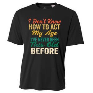 Funny Old People Sayings, I Don't Know How To Act My Age Premium Cooling Performance Crew T-Shirt