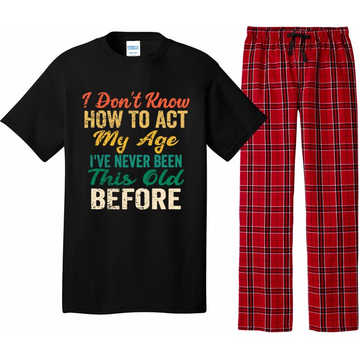 Funny Old People Sayings, I Don't Know How To Act My Age Premium Pajama Set