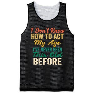 Funny Old People Sayings, I Don't Know How To Act My Age Premium Mesh Reversible Basketball Jersey Tank