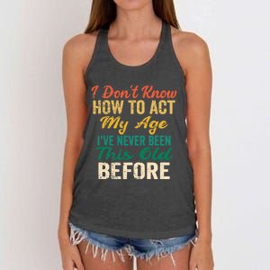 Funny Old People Sayings, I Don't Know How To Act My Age Premium Women's Knotted Racerback Tank