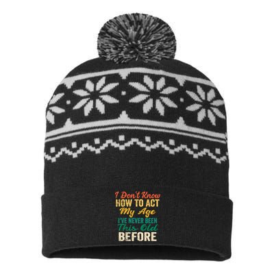 Funny Old People Sayings, I Don't Know How To Act My Age USA-Made Snowflake Beanie