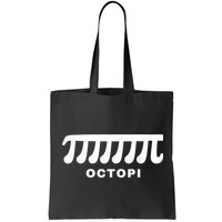 Funny Octopi Pun Happy PI Day Math Teacher Bag