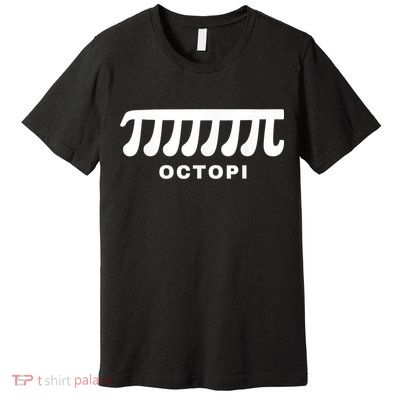 Funny Octopi Pun Happy PI Day Math Teacher Premium T-Shirt
