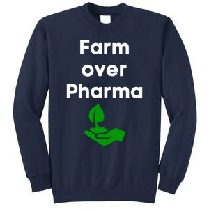 Farm Over Pharma Tall Sweatshirt