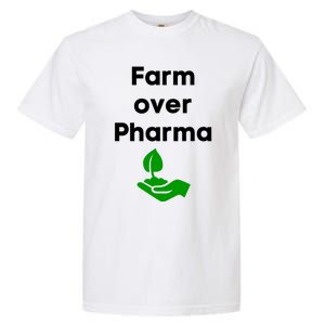 Farm Over Pharma Garment-Dyed Heavyweight T-Shirt