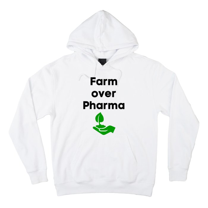 Farm Over Pharma Hoodie