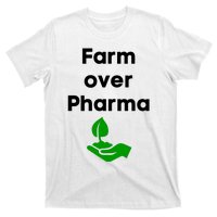 Farm Over Pharma T-Shirt