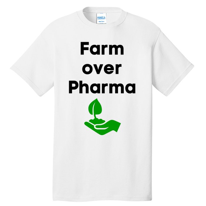 Farm Over Pharma Tall T-Shirt