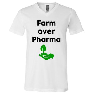 Farm Over Pharma V-Neck T-Shirt