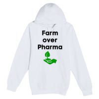 Farm Over Pharma Premium Pullover Hoodie