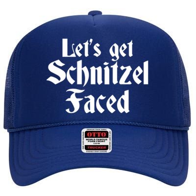 Funny Oktoberfest Pun Quote Joke Lets Get Schnitzel Faced Cute Gift High Crown Mesh Back Trucker Hat