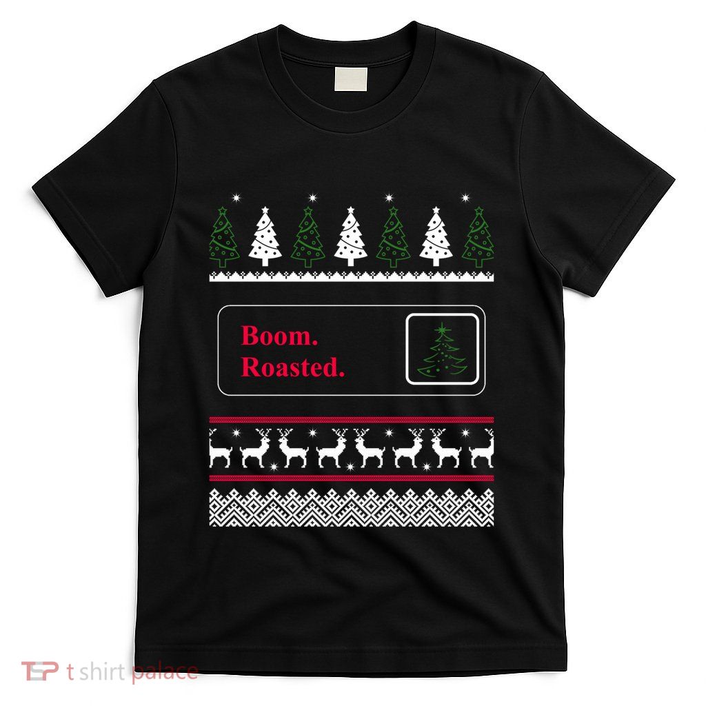 Funny Office Party Ugly Christmas Boom Roasted Xmas T-Shirt