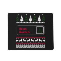 Funny Office Party Ugly Christmas Boom Roasted Xmas Mousepad