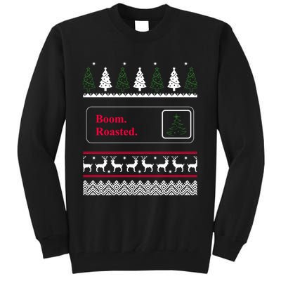 Funny Office Party Ugly Christmas Boom Roasted Xmas Tall Sweatshirt