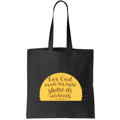 For God Made His Light Shine In Our Hearts 2 Corinthians 4:6 Bag