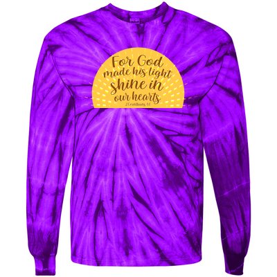 For God Made His Light Shine In Our Hearts 2 Corinthians 4:6 Tie-Dye Long Sleeve Shirt