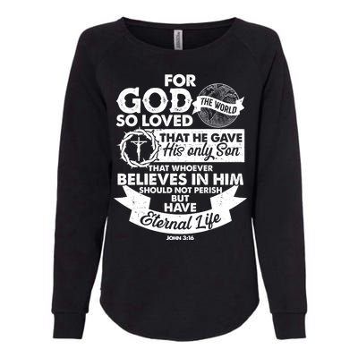 For God So Loved the World John 3:16 Womens California Wash Sweatshirt