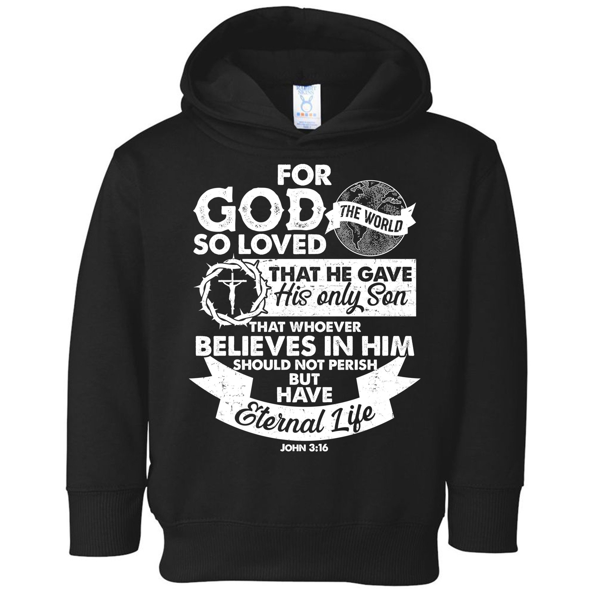 For God So Loved the World John 3:16 Toddler Hoodie