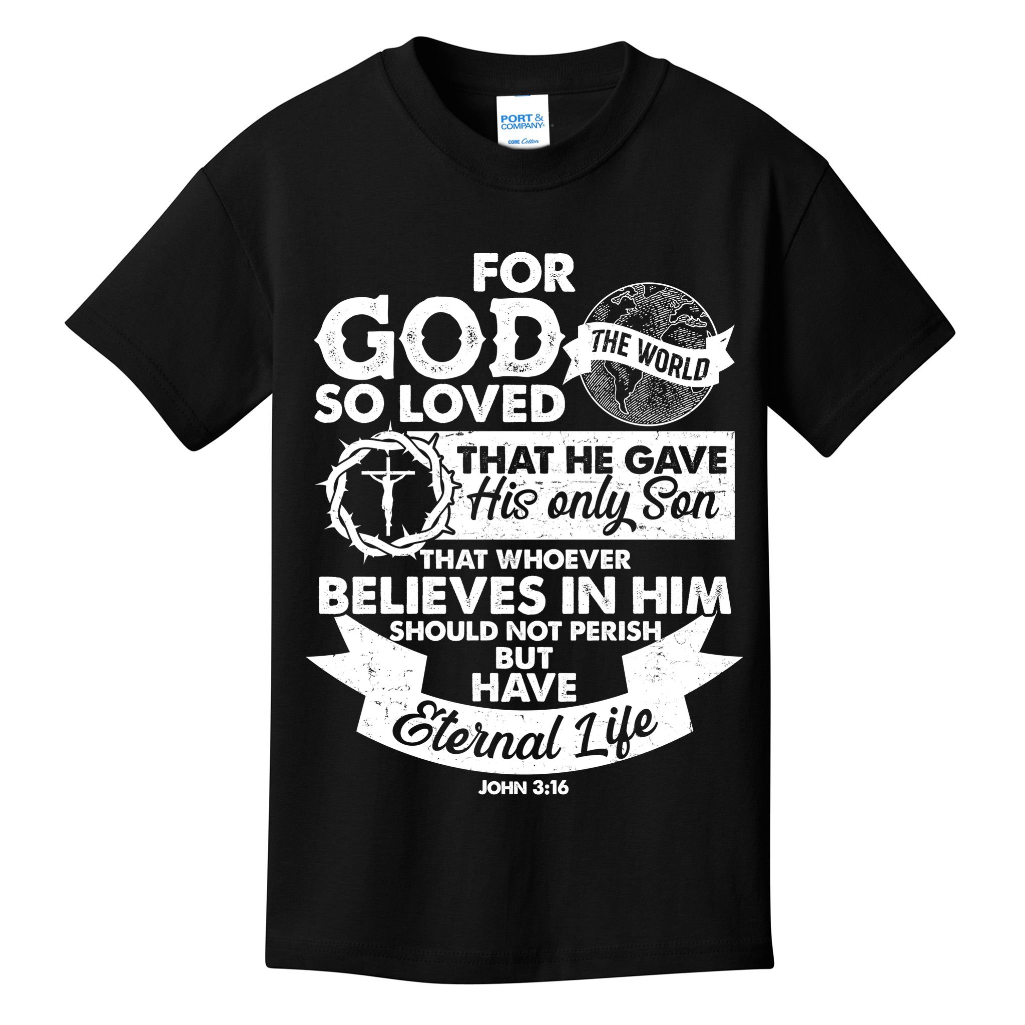 For God So Loved the World John 3:16 Kids T-Shirt