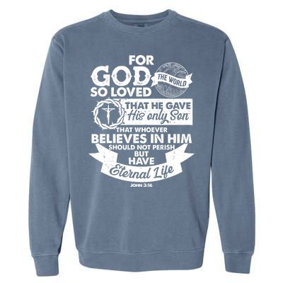 For God So Loved the World John 3:16 Garment-Dyed Sweatshirt