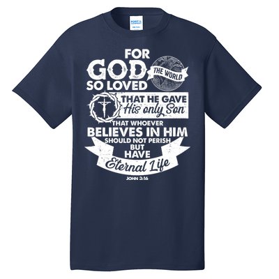 For God So Loved the World John 3:16 Tall T-Shirt