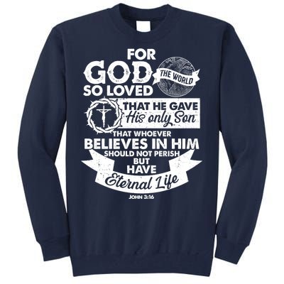 For God So Loved the World John 3:16 Tall Sweatshirt