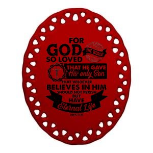 For God So Loved the World John 3:16 Ceramic Oval Ornament