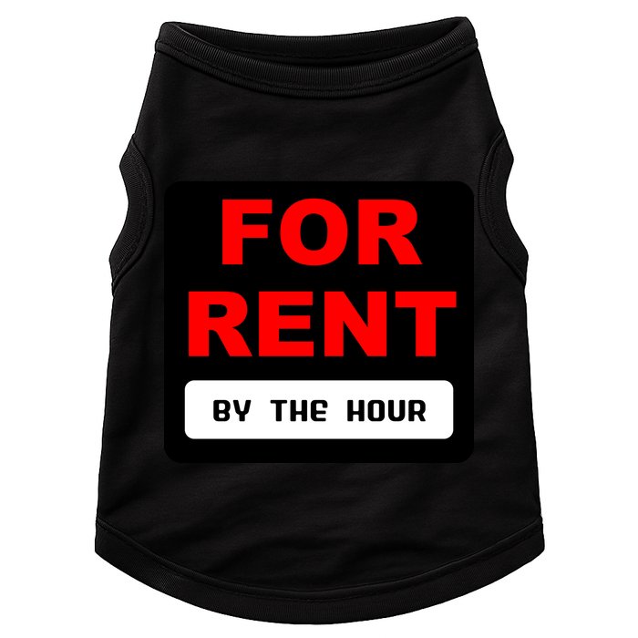 For Rent By The Hour Doggie Tank