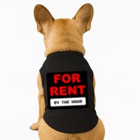 For Rent By The Hour Doggie Tank