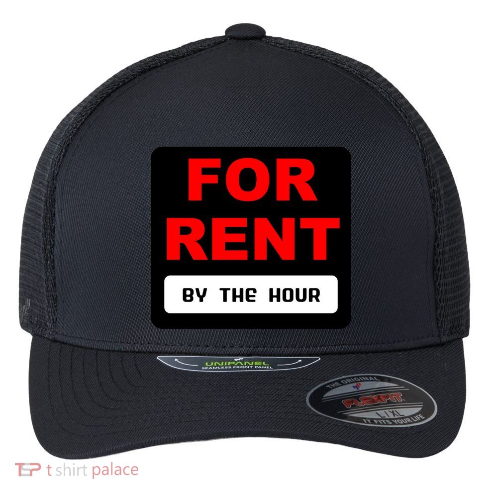 For Rent By The Hour Flexfit Unipanel Trucker Cap