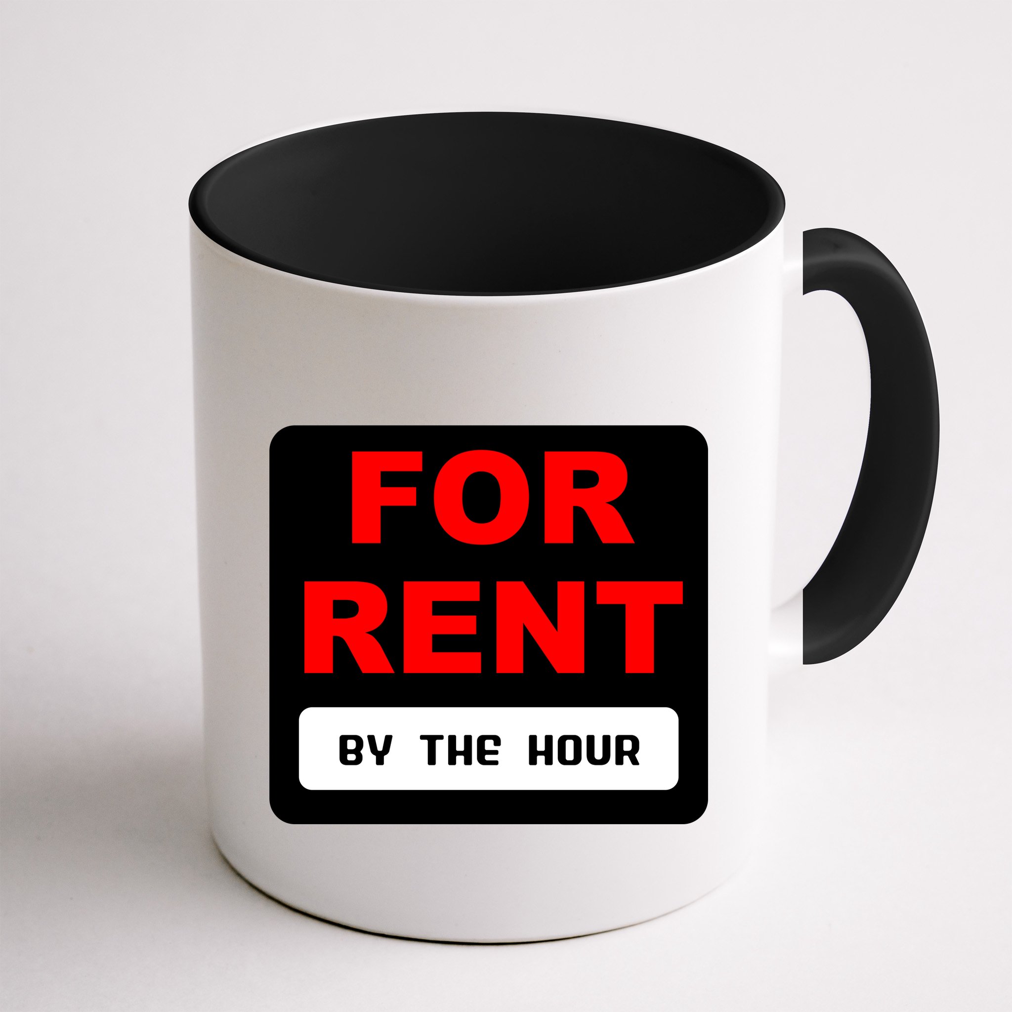 For Rent By The Hour Mug