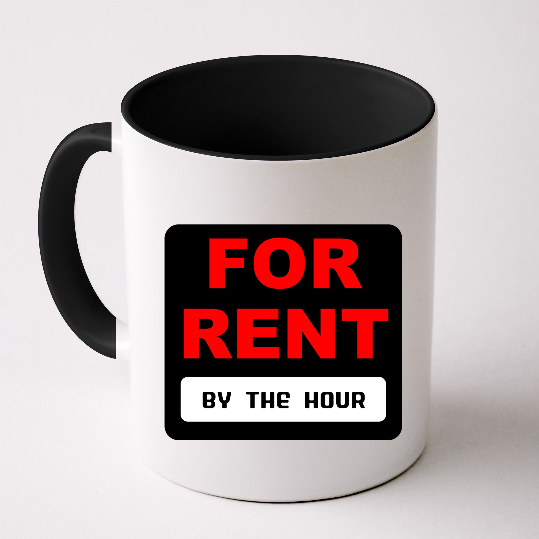 For Rent By The Hour Mug