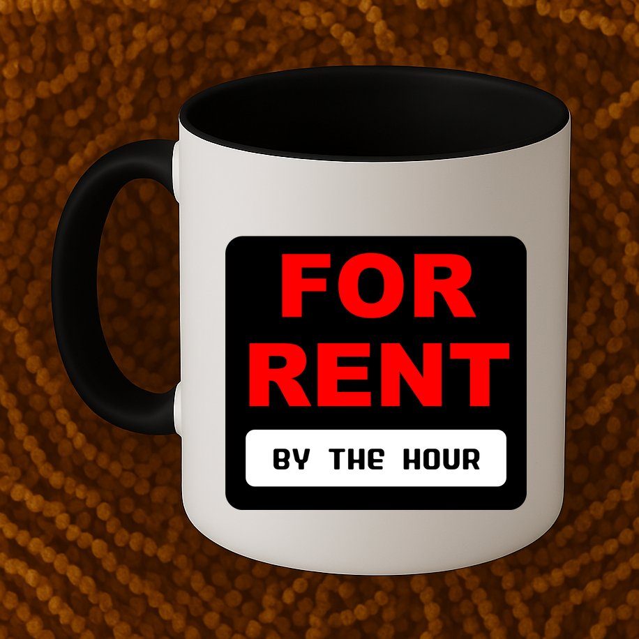 For Rent By The Hour Mug