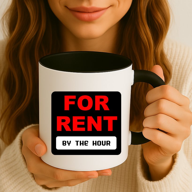 For Rent By The Hour Mug