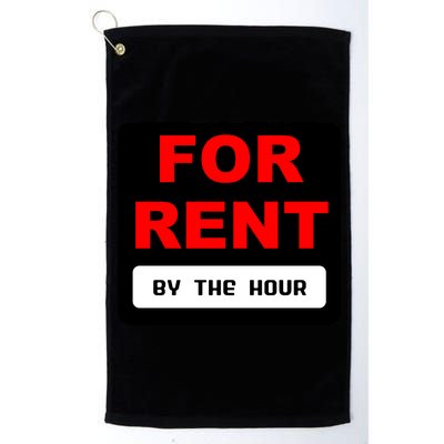 For Rent By The Hour Platinum Collection Golf Towel