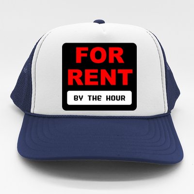 For Rent By The Hour Trucker Hat