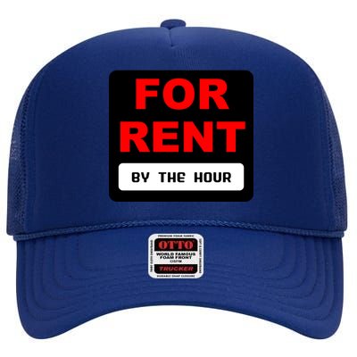 For Rent By The Hour High Crown Mesh Back Trucker Hat