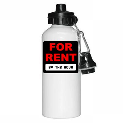 For Rent By The Hour Aluminum Water Bottle