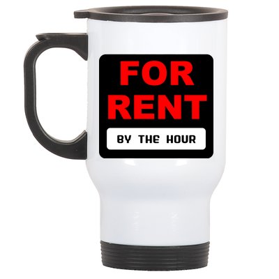 For Rent By The Hour Stainless Steel Travel Mug