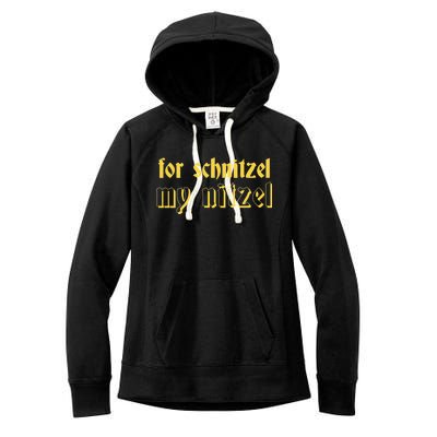 For Schnitzel My Nitzel Women's Fleece Hoodie