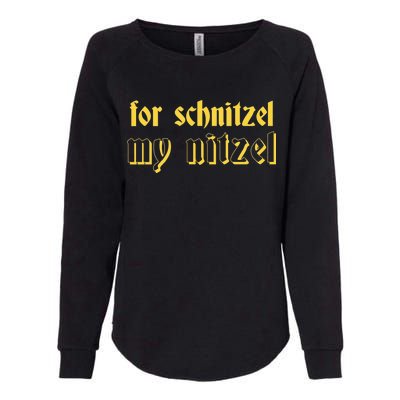 For Schnitzel My Nitzel Womens California Wash Sweatshirt