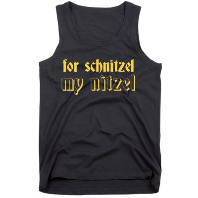 For Schnitzel My Nitzel Tank Top