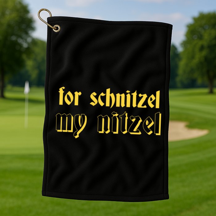 For Schnitzel My Nitzel Golf Towel