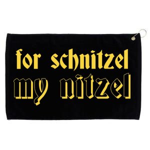 For Schnitzel My Nitzel Grommeted Golf Towel