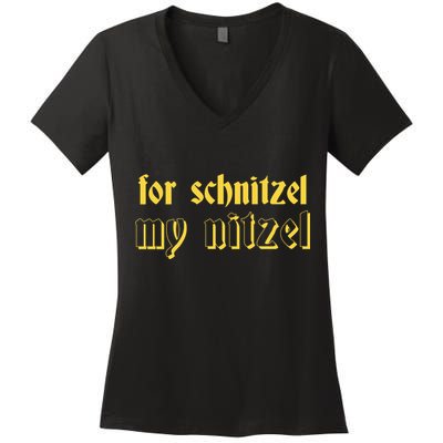 For Schnitzel My Nitzel Women's V-Neck T-Shirt