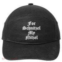 For Schnitzel My Nitzel Funny Oktoberfest 7-Panel Snapback Hat