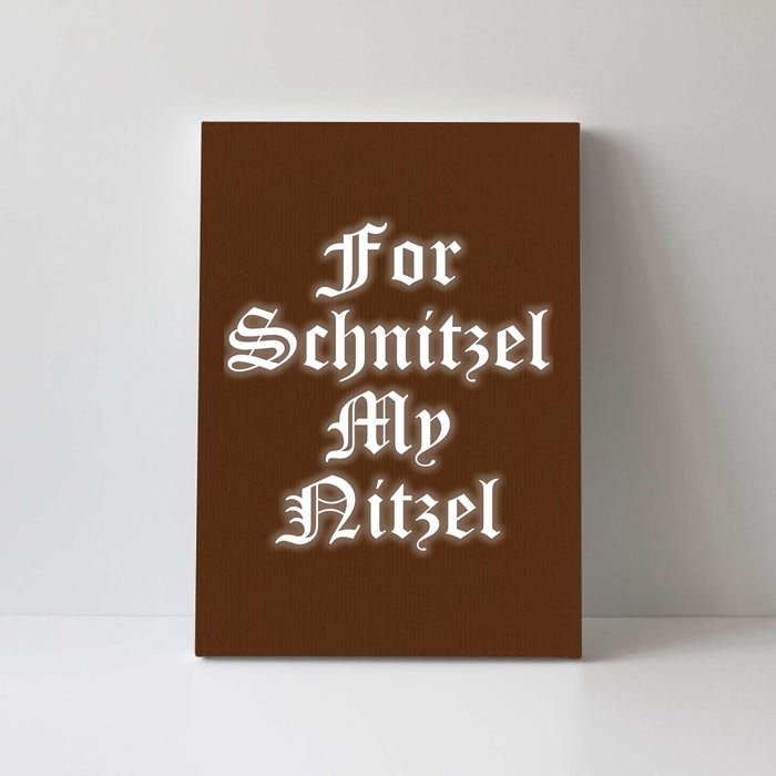 For Schnitzel My Nitzel Funny Oktoberfest Canvas